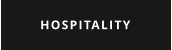 HOSPITALITY